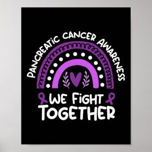 We Fight Together Pancreatic Cancer Awareness  Poster