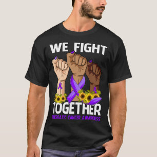 We Fight Together PANCREATIC CANCER AWARENESS T-Shirt
