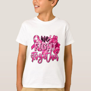 We Fight Together Pink Warrior Breast Cancer Aware T-Shirt