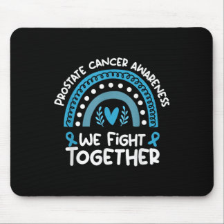 We Fight Together Prostate Cancer Awareness Prosta Mouse Pad