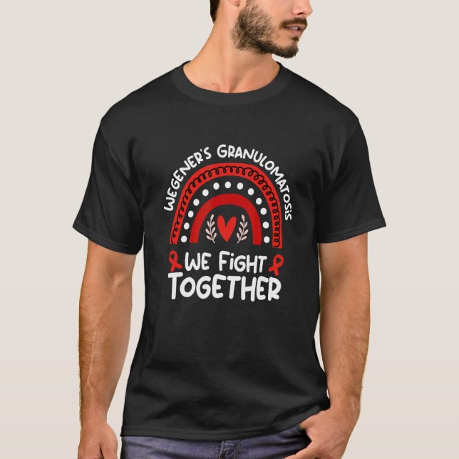 We Fight Together Wegener's Granulomatosis Awarene T-Shirt (Front)
