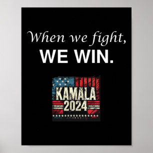 We Fight Vote For 2024 President Kamala Harris Poster