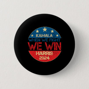 We Fight We Win 2024 Kamala Harris For Usa Preside 6 Cm Round Badge