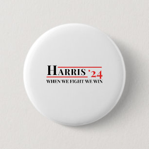 We Fight We Win Kamala 24 Harris 2024 Patriotic Me 6 Cm Round Badge