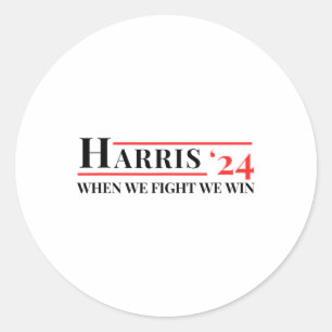 We Fight We Win Kamala 24 Harris 2024 Patriotic Me Classic Round Sticker