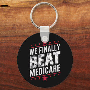We Finally Beat Medicare Trump Biden Election Key Ring