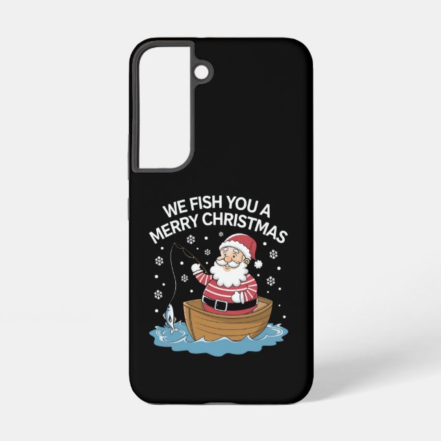 We Fish You A Merry Christmas Fisherman Fishing  Samsung Galaxy S22 Case (Back)
