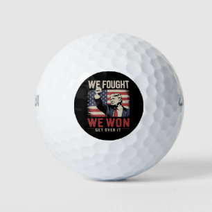 We Fought We Won Get Over It Trump 47th President Golf Balls