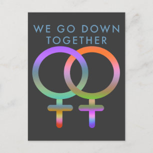 We go down together female symbols postcard