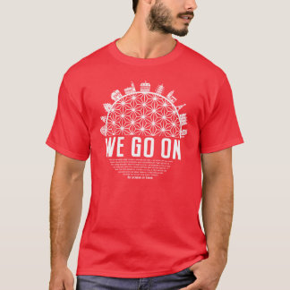 We Go On IllumiNations Reflections of Earth inspir T-Shirt