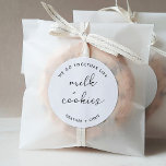 We Go Together Like Milk and cookies Favour Classic Round Sticker<br><div class="desc">We Go Together Like Milk and cookies Favour Stickers</div>