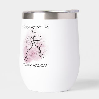We Go Together wine stainless Steel Wine Tumbler
