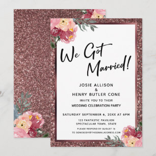 We Got Married! Rose Gold Glitter and Flowers Invitation