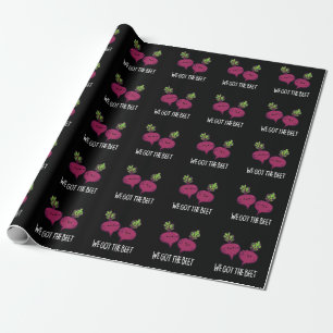 We Got The Beet Funny Beetroot Pun Dark BG Wrapping Paper