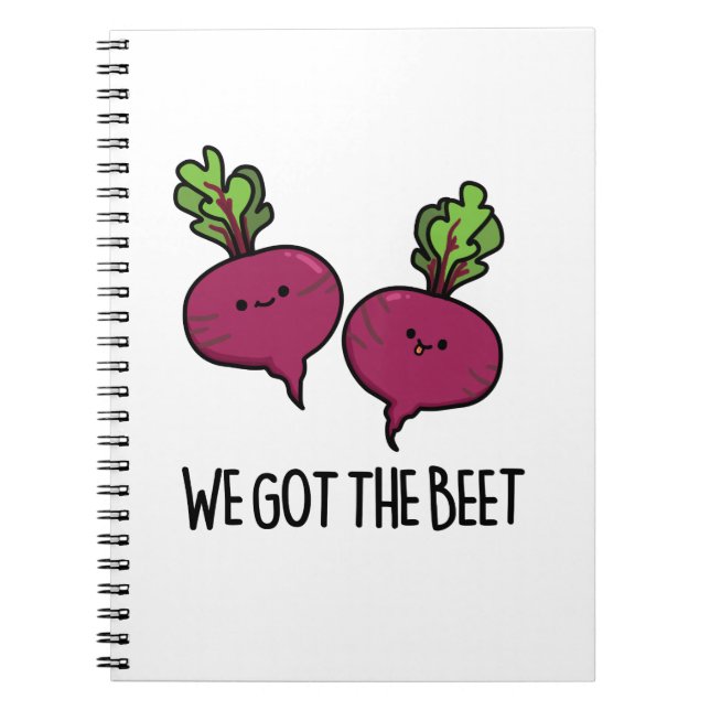 We Got The Beet Funny Beetroot Pun  Notebook (Front)