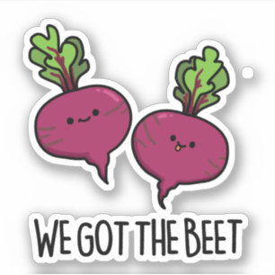 We Got The Beet Funny Vegetable Pun