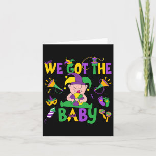 We Got The Byby Happy Mardi Gras Carnival Card