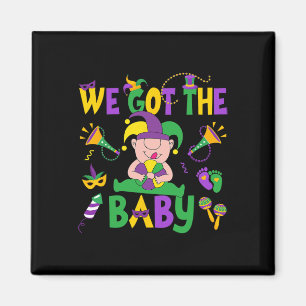 We Got The Byby Happy Mardi Gras Carnival Magnet