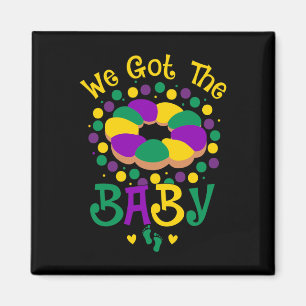 We Got The Byby Mardi Gras Cute Carnival Parade Magnet
