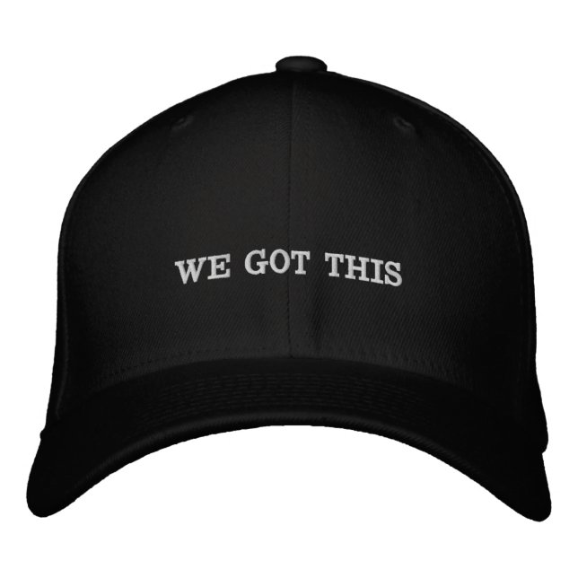 WE GOT THIS EMBROIDERED HAT (Front)