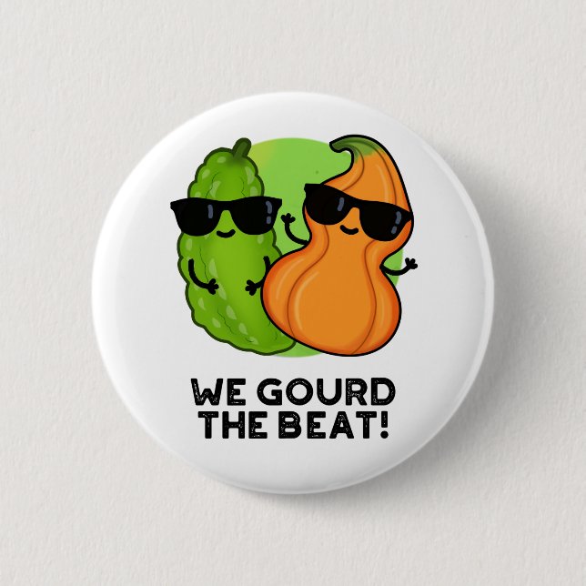We Gourd The Beat Funny Veggie Pun 6 Cm Round Badge (Front)