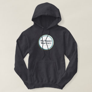 We Happy Warriors Hoodie