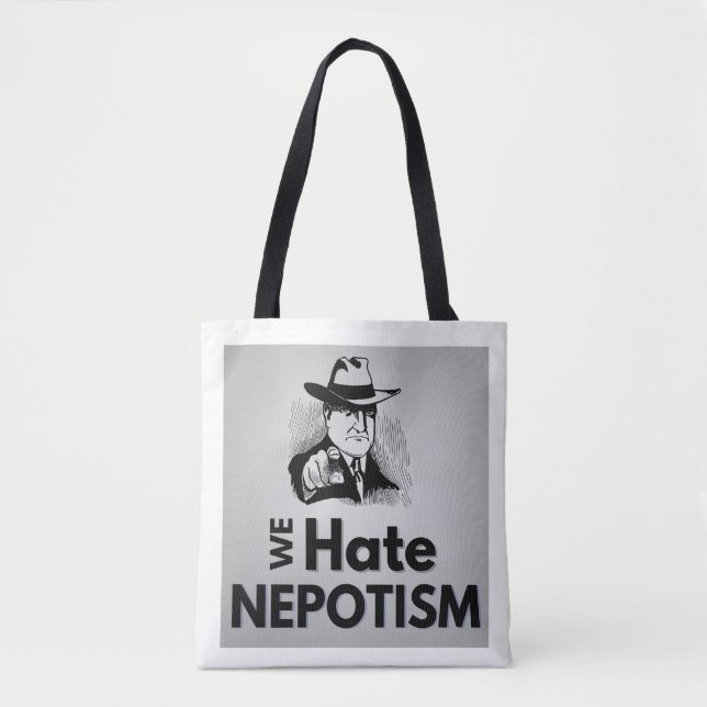 We hate nepotism - Tote Bag (Front)