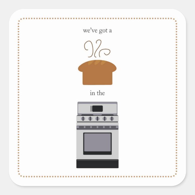 we have a .... bun in the oven!!! square sticker (Front)