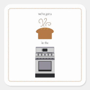 we have a .... bun in the oven!!! square sticker