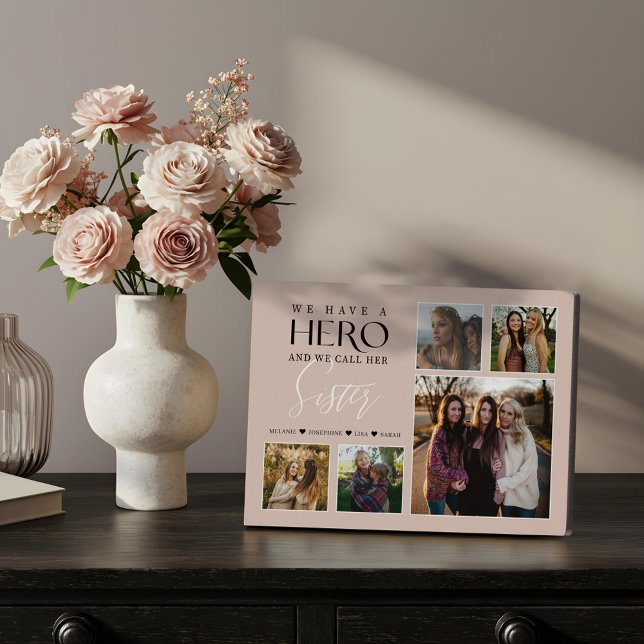 We Have a Hero We Call Her Sister Photo Collage Plaque (We Have a Hero We Call Her Sister Photo Collage Plaque)