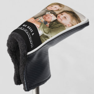 We have a Supergrandpa Photo  Golf Head Cover