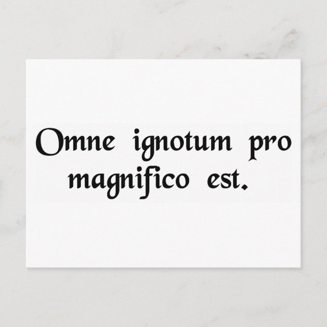 We have great notions of everything unknown. postcard (Front)