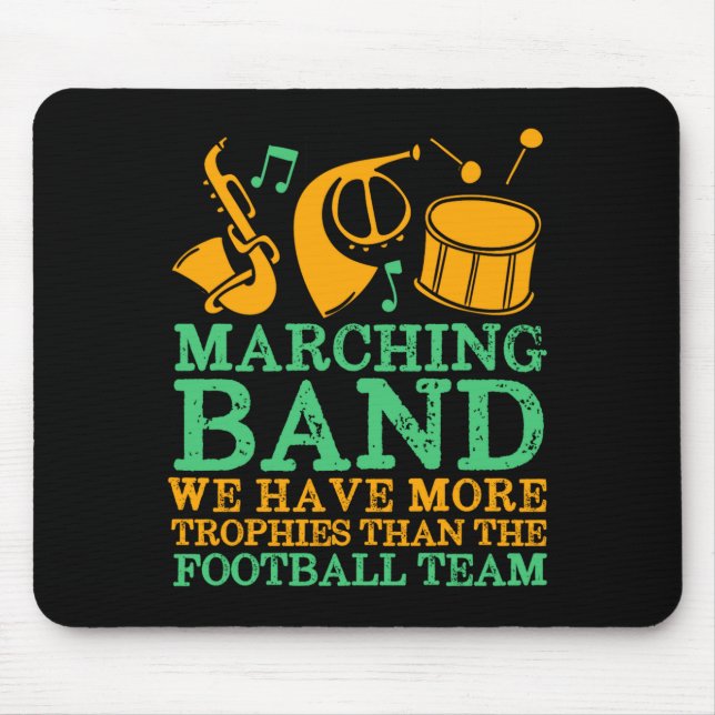 We Have More Trophies Funny Marching Band  Mouse Pad (Front)