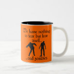 We Have Nothing to Fear but Fear Itself..& Zombies Two-Tone Coffee Mug<br><div class="desc">We have nothing to fear but fear itself... ..and ZOMBIES!!! Spooky zombie design  for Halloween!  Fully customisable too,  in case you want to add your own text,  change background colours,  or move elements around.  Make it yours,  make it unique,  make it scary!!</div>