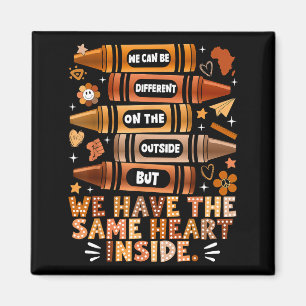 We Have The Same Heart Black History Month African Magnet