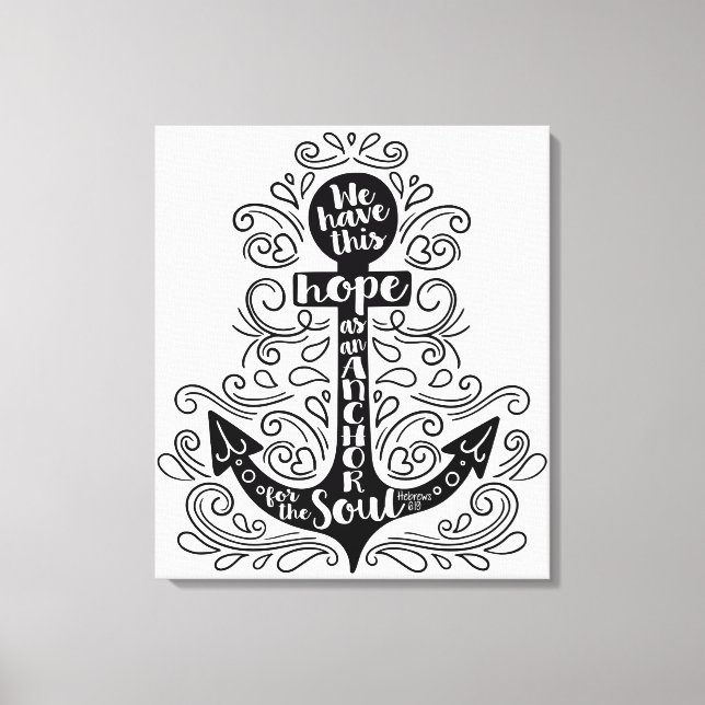 We have this hope as an anchor for the soul canvas print (Front)