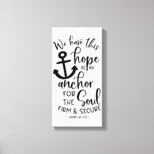 We have this hope as an anchor for the soul canvas print