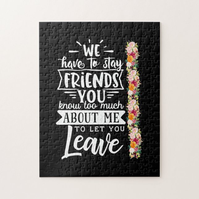We Have To Stay Friends Jigsaw Puzzle (Vertical)