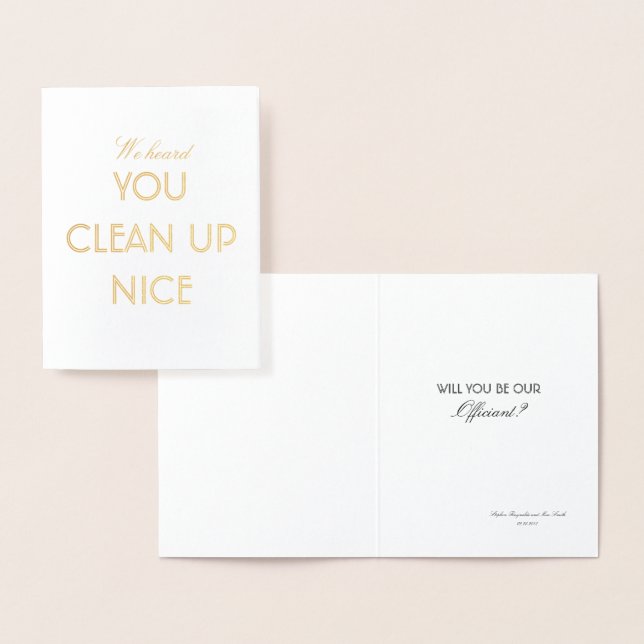 We Heard You Clean Up Nice - Officiant Proposal Foil Card (Display)