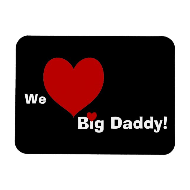 We Heart Big Daddy  Magnet (Horizontal)