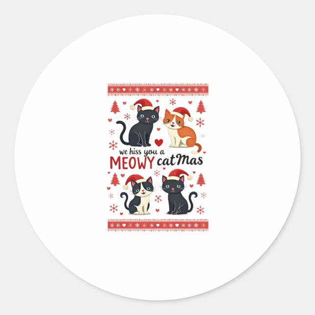 We Hiss You A Meowy Catmas Funny Cat Christmas Ugl Classic Round Sticker (Front)