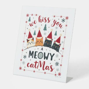 We Hiss You A Meowy Catmas Funny Cat Christmas Ugl Pedestal Sign
