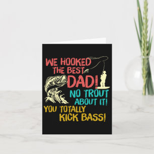 We Hooked The Best Dad Fishing Lover Fisher Daddy  Card