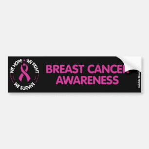 We Hope We Fight We Survive...Breast Cancer Bumper Sticker