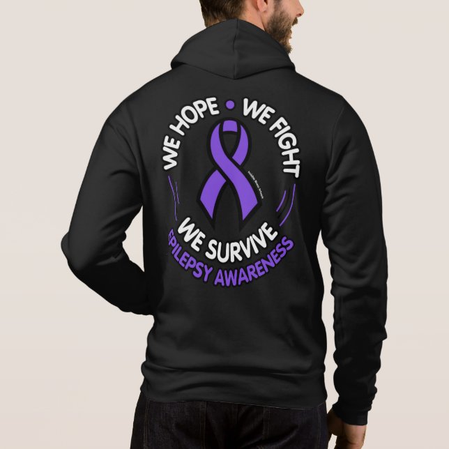 We Hope We Fight We Survive...Epilepsy Hoodie (Back)
