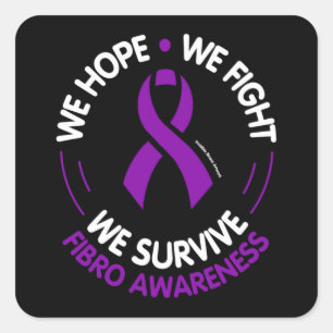 We Hope WE Fight We Survive...Fibro Square Sticker