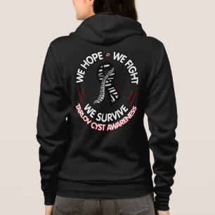 We Hope We Fight We Survive...Tarlov Cyst Hoodie