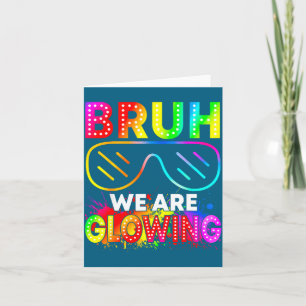 We In Bruh Glowing Glowing Era Card