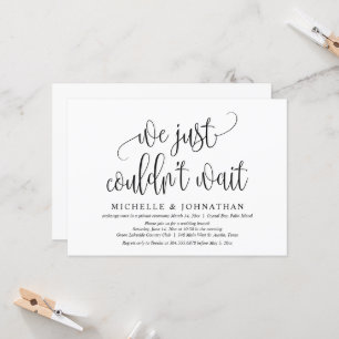 We just couldn't wait, Wedding Elopement Party Invitation
