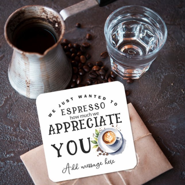 we just wanted to espresso how much we appreciate  square sticker (Creator Uploaded)